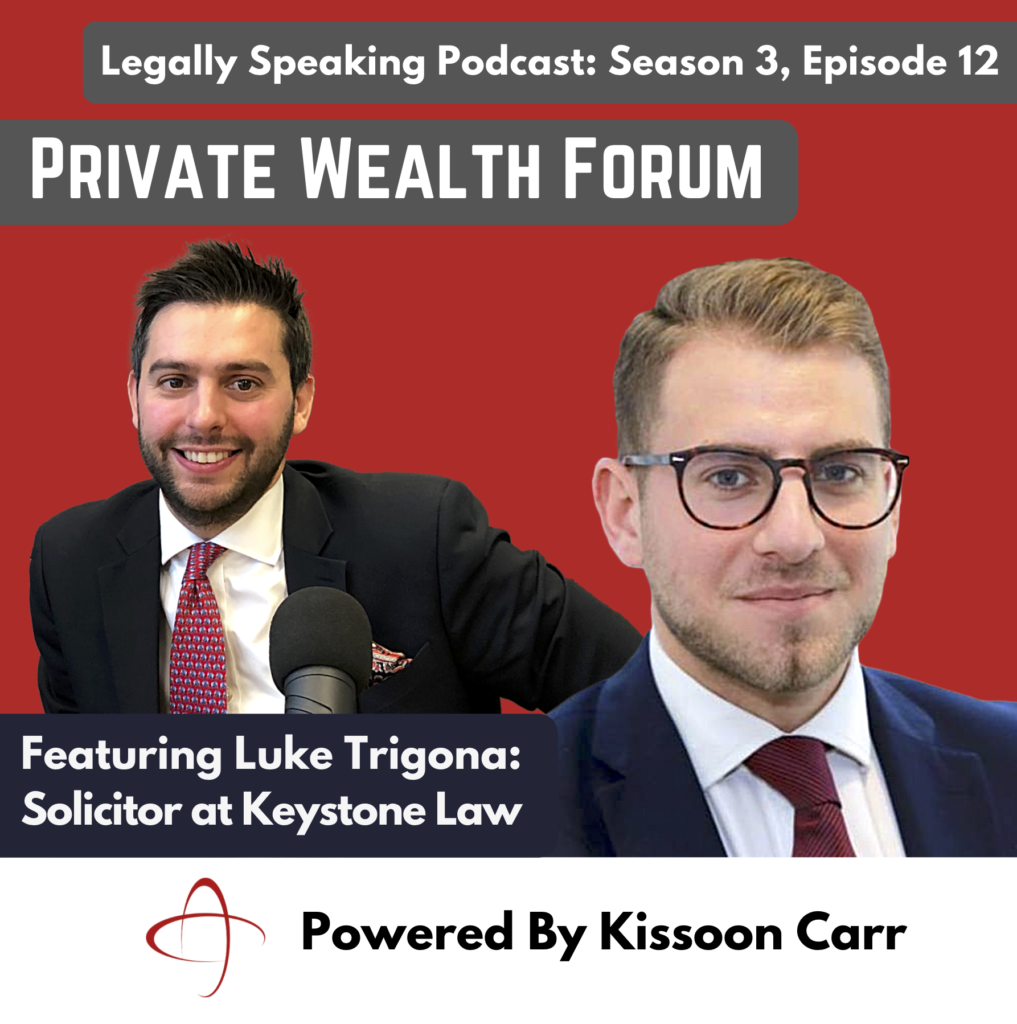 Private Wealth Forum Luke Trigona S3E12 Legally Speaking Podcast