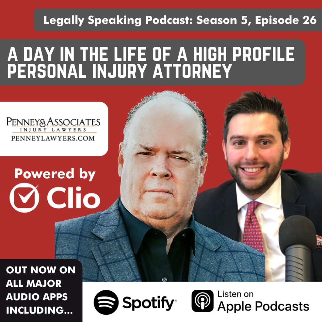 a-day-in-the-life-of-a-high-profile-personal-injury-attorney-frederick-penney-s5ep26-legally-speaking-podcast